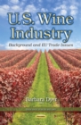 U.S. Wine Industry : Background and EU Trade Issues - eBook