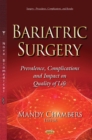 Bariatric Surgery : Prevalence, Complications and Impact on Quality of Life - eBook
