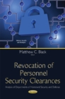 Revocation of Personnel Security Clearances : Analysis of Departments of Homeland Security & Defense - Book
