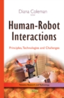 Human-Robot Interactions : Principles, Technologies & Challenges - Book
