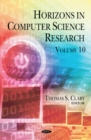Horizons in Computer Science Research : Volume 10 - Book