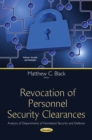 Revocation of Personnel Security Clearances : Analysis of Departments of Homeland Security and Defense - eBook