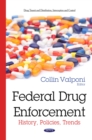 Federal Drug Enforcement : History, Policies, Trends - eBook