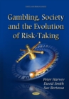 Gambling, Society and the Evolution of Risk-Taking - eBook