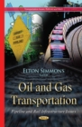 Oil and Gas Transportation : Pipeline and Rail Infrastructure Issues - eBook