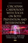 Circadian Cardiology with Focus on Both Prevention & Intervention - Book