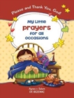 My Little Prayers for All Occasions : Please and Thank You, God! - Book