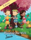 Hanging out with Jesus : Life lessons with Jesus and his childhood friends - Book