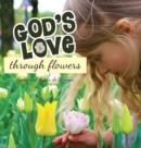 God's Love Through Flowers - Book