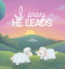 I Pray, He Leads - Book