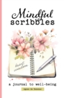 Mindful Scribbles : A Journal to Well-being - Book
