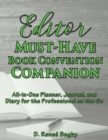 Editor Must-Have Book Convention Companion : All-in-One Planner, Journal, and Diary for the Professional on the Go - Book