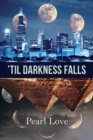 'Til Darkness Falls - Book