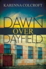 Dawn Over Dayfield - Book