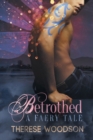 Betrothed: A Faery Tale - Book