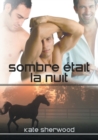 Sombre Etait La Nuit (Translation) - Book