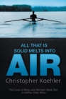 All That Is Solid Melts Into Air - Book