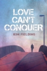 Love Can't Conquer - Book