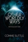 Other Worldly Ways : An Anthology - Book