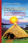 Ecotourism : Practices, Benefits and Environmental Impacts - eBook