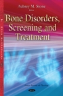 Bone Disorders, Screening & Treatment - Book
