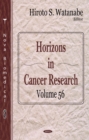 Horizons in Cancer Research. Volume 56 - eBook