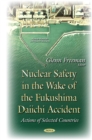 Nuclear Safety in the Wake of the Fukushima Daiichi Accident : Actions of Selected Countries - eBook
