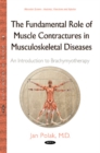 Fundamental Role of Muscle Contractures in Musculoskeletal Diseases : An Introduction to Brachymyotherapy - Book