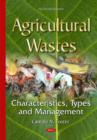 Agricultural Wastes : Characteristics, Types & Management - Book