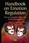 Handbook on Emotion Regulation : Processes, Cognitive Effects & Social Consequences - Book