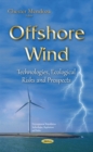 Offshore Wind : Technologies, Ecological Risks & Prospects - Book