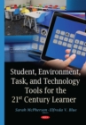 Student, Environment, Task, and Technology Tools for the 21st Century Learner - eBook