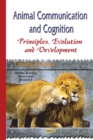 Animal Communication and Cognition : Principles, Evolution and Development - eBook