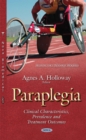 Paraplegia : Clinical Characteristics, Prevalence and Treatment Outcomes - eBook