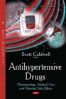 Antihypertensive Drugs : Pharmacology, Medical Uses and Potential Side Effects - eBook