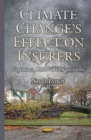 Climate Change's Effect on Insurers : Exposures, Risks, and Preparations - eBook