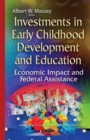 Investments in Early Childhood Development and Education : Economic Impact and Federal Assistance - eBook