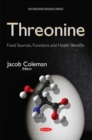 Threonine : Food Sources, Functions & Health Benefits - Book