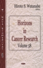 Horizons in Cancer Research. Volume 58 - eBook
