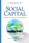 Social Capital : Global Perspectives, Management Strategies & Effectiveness - Book