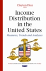 Income Distribution in the United States : Measures, Trends and Analyses - eBook