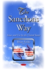The Sanctions Way : Issues and Use by the United States - eBook