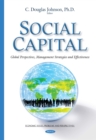 Social Capital : Global Perspectives, Management Strategies and Effectiveness - eBook