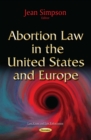 Abortion Law in the United States and Europe - eBook