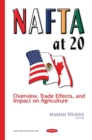 NAFTA at 20 : Overview, Trade Effects, and Impact on Agriculture - eBook