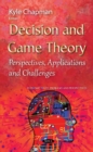 Decision and Game Theory : Perspectives, Applications and Challenges - eBook