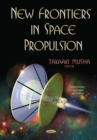 New Frontiers in Space Propulsion - eBook