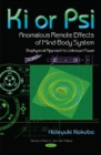 Ki or PSI - Anomalous Remote Effects of Mind-Body System : Biophysical Approach to Unknown Power - Book