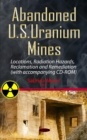 Abandoned U.S. Uranium Mines : Locations, Radiation Hazards, Reclamation and Remediation - eBook
