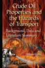 Crude Oil Properties and the Hazards of Transport : Background, Data and Literature Summary - eBook